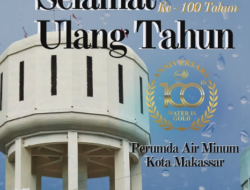 Plt Kepala DPPKB Kota Makassar, Ucapkan Selamat Ulang Tahun untuk Perumda Air Minum Kota Makassar yang ke-100 Tahun